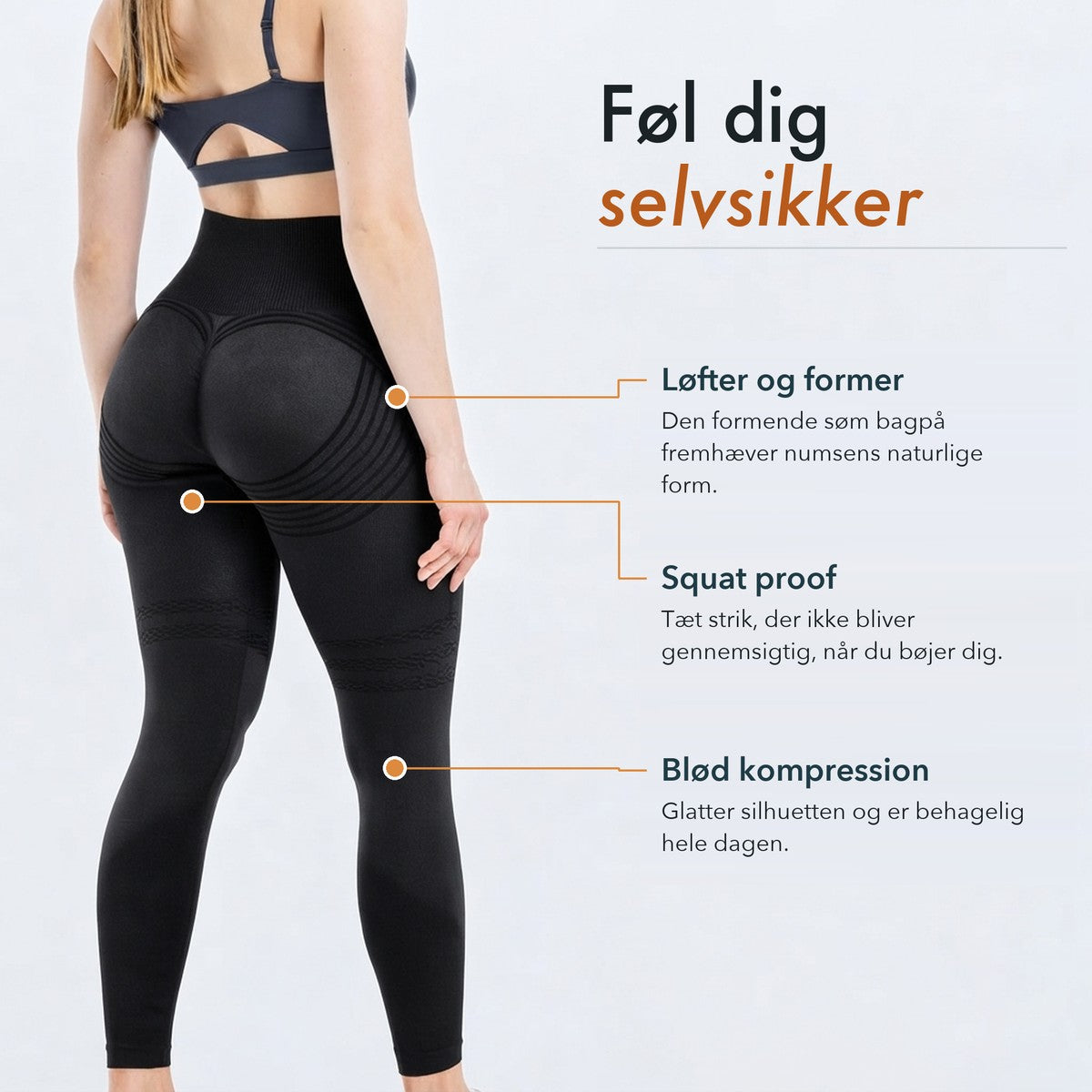 Føl dig selvsikker: løfter og former, squat proof og blød kompression
